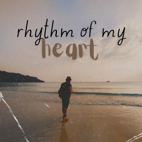 Rhythm of my heart