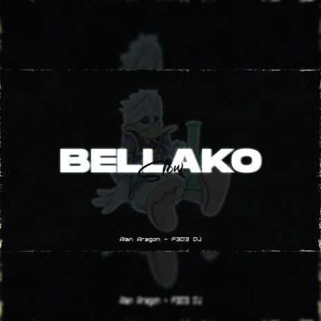 Bellako (Slow) ft. Alan Aragon | Boomplay Music