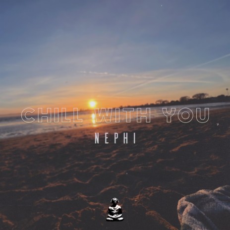 Chill With You | Boomplay Music