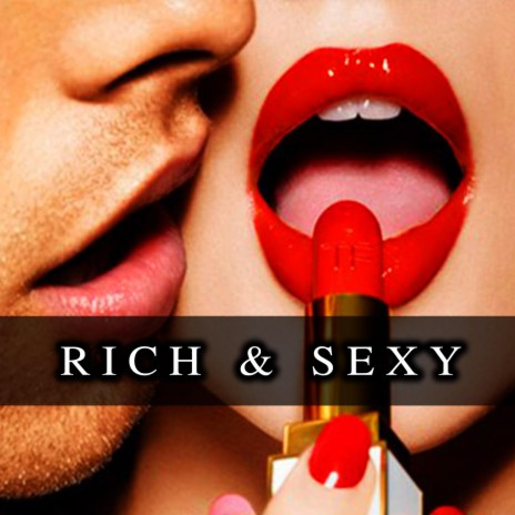 Rich & Sexy | Boomplay Music
