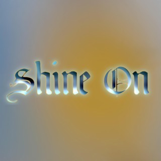 Shine On