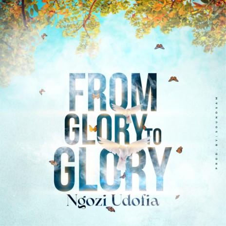 From glory to glory | Boomplay Music