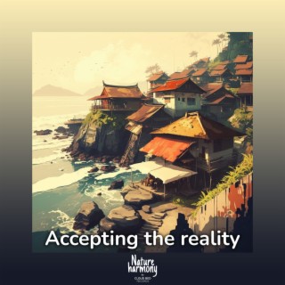 Accepting the reality