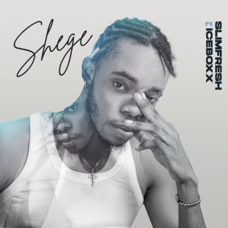 Shege ft. Iceboxx | Boomplay Music