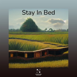 Stay In Bed