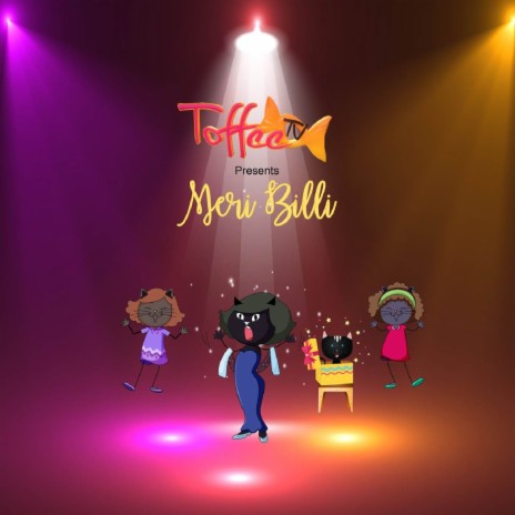 Meri Billi ft. Talea Zafar & ToffeeTV