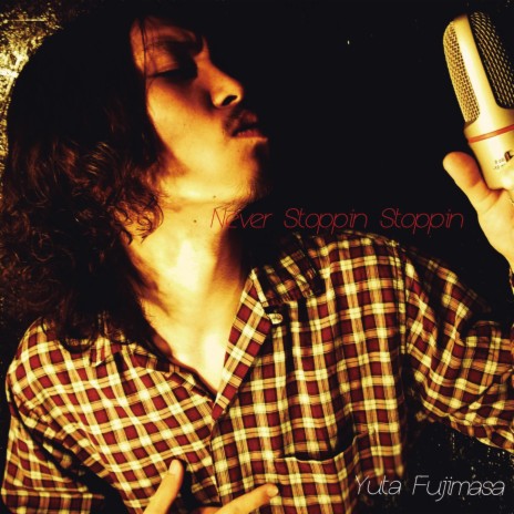 Never Stoppin' Stoppin' ft. Yuta Fujimasa from Japan | Boomplay Music