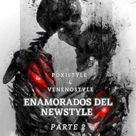 Enamorados Del Newstyle Parte 2 ft. Venenostyle