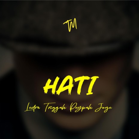 Hati ft. Triggah, Peypah & Jogé | Boomplay Music