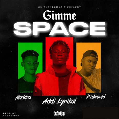 Gimme Space ft. Muddez & P2dworld | Boomplay Music