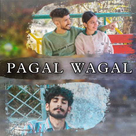 PAGAL WAGAL | Boomplay Music