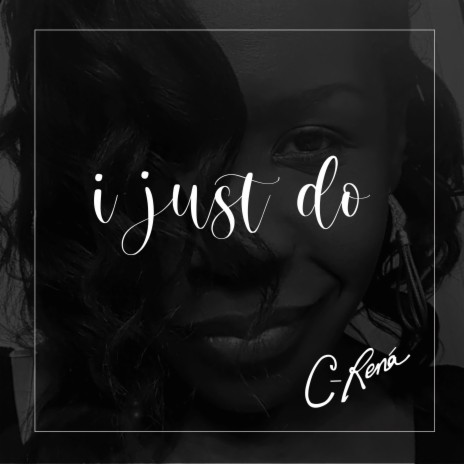 I Just Do | Boomplay Music