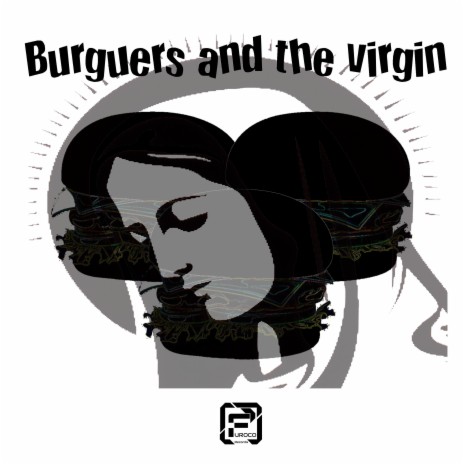 Burguers and the virgin