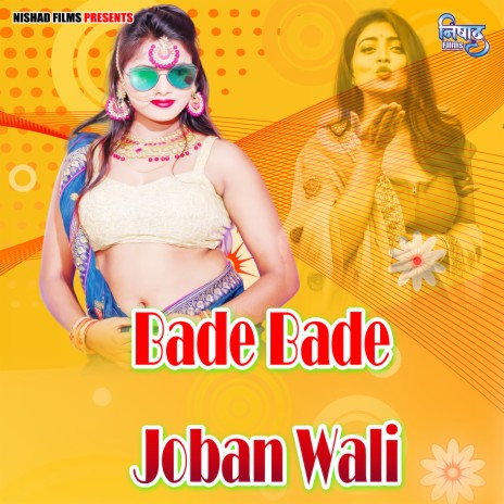 Bade Bade Joban Wali | Boomplay Music