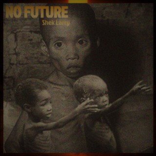 No Future lyrics | Boomplay Music