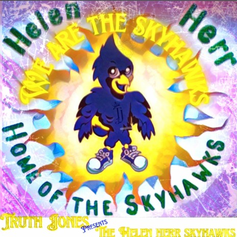We Are The Skyhawks ft. The Helen Herr Skyhawks | Boomplay Music