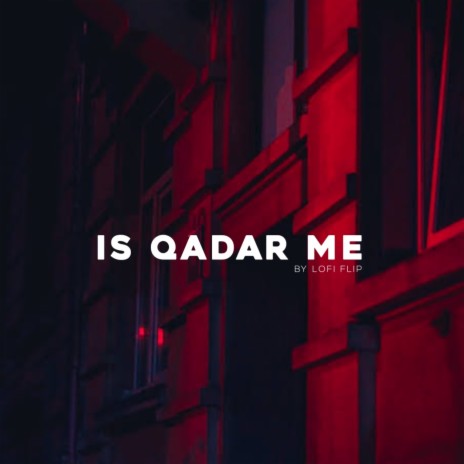 Is Qadar Me | Boomplay Music