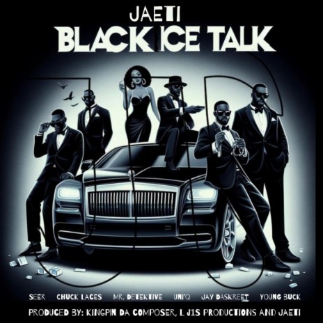 Black Ice Talk ft. Seer, Chuck Laces, Mr. Detektive, Uni'Q & Jay DaSkreet | Boomplay Music