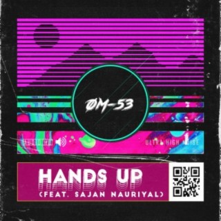 Hands Up ft. Sajan Nauriyal lyrics | Boomplay Music