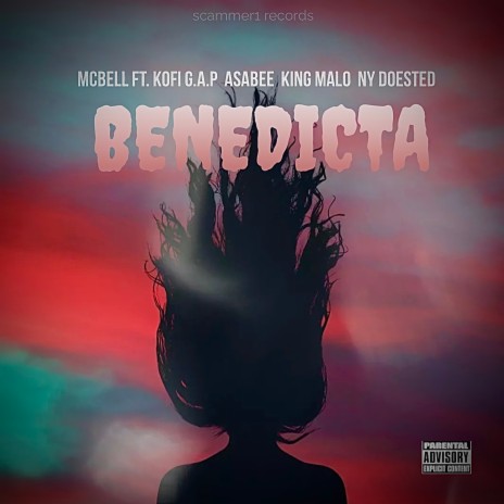 BENEDICTA ft. Kofi G.A.P, ASABEE, King Malo & NY Doested | Boomplay Music