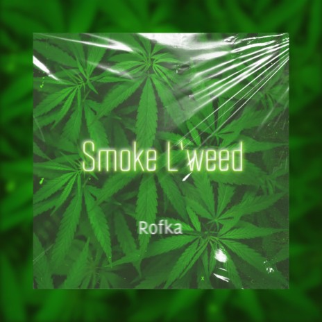 Smoke L’weed | Boomplay Music