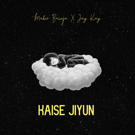 Kaise Jiyun ft. Mahir Baweja | Boomplay Music