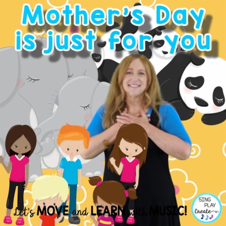 Mother's Day is Just for You (Children's Mother's Day Song)