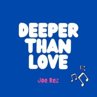 Deeper Than Love lyrics | Boomplay Music