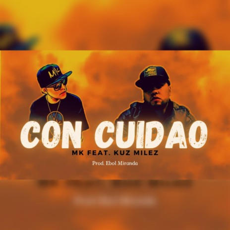 Con Cuidao ft. Kuz Milez | Boomplay Music