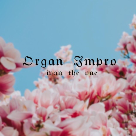Organ Impro | Boomplay Music