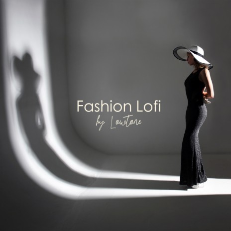 Fashion Lofi | Boomplay Music