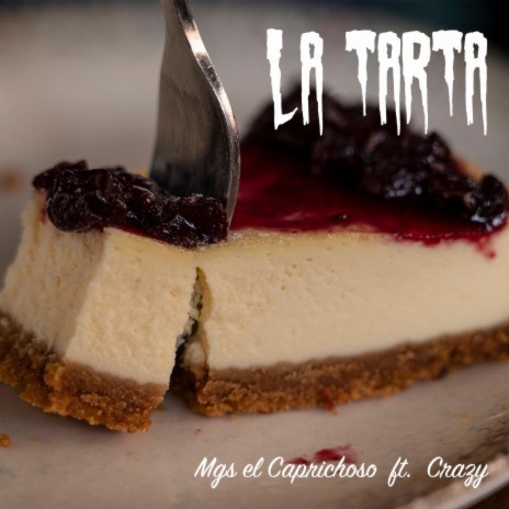 La Tarta ft. Crazy | Boomplay Music