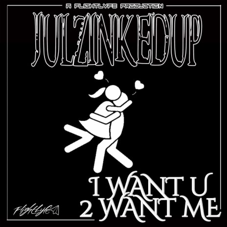 I Want You 2 Want Me | Boomplay Music