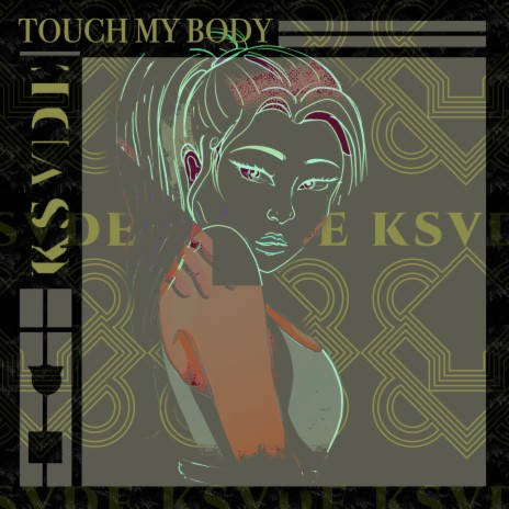 Touch my body | Boomplay Music