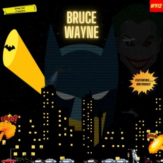 Bruce Wayne (Radio Edit) ft. Ken Folks lyrics | Boomplay Music
