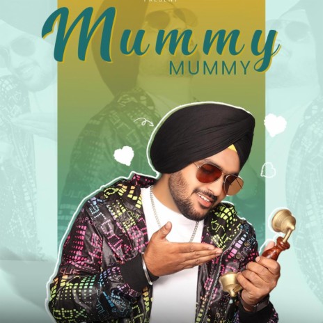Mummy Mummy ft. Yaad Gill
