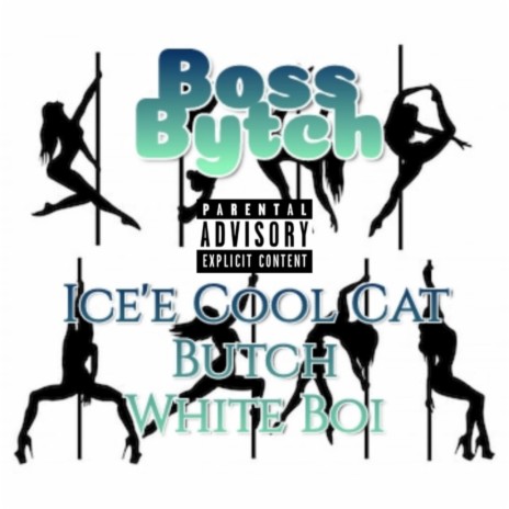 Boss Bytch ft. Butch & White Boi | Boomplay Music