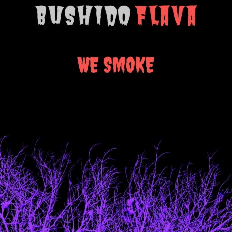 We Smoke | Boomplay Music