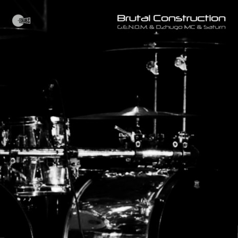 Brutal Construction (Original Mix) ft. Dzhugo MC & Saturn | Boomplay Music