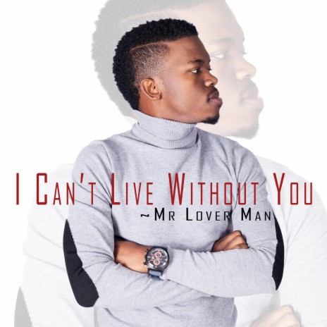 I Can’t Live Without You | Boomplay Music