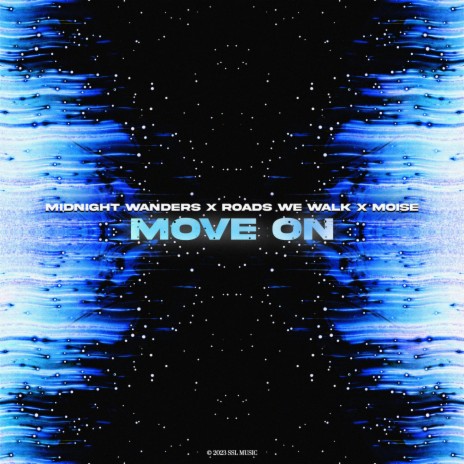 Move On ft. Roads We Walk & Moise | Boomplay Music
