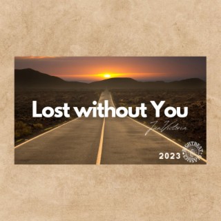 Lost Without You (remastered)