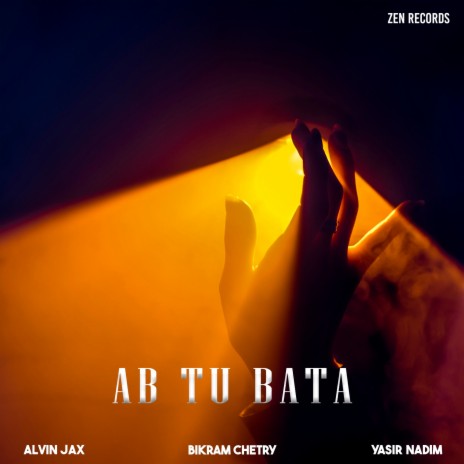 Aab Tu Bata ft. Bikram Chetry & Yasir Nadim | Boomplay Music