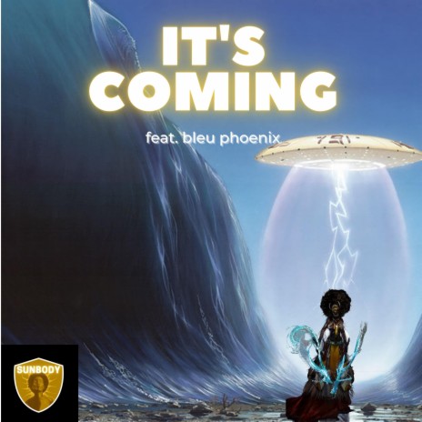 it's coming! ft. Bleu Phoenix | Boomplay Music