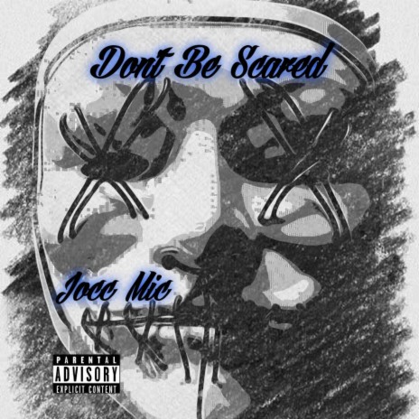 Don't Be Scared | Boomplay Music