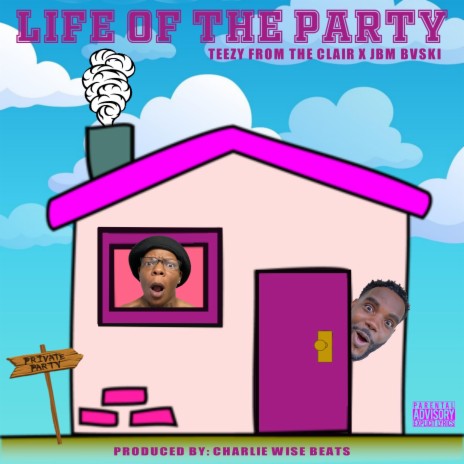 Life of the Party (feat. JBM BVSKI) | Boomplay Music
