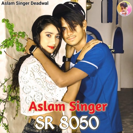 Aslam Singer SR 8050 | Boomplay Music