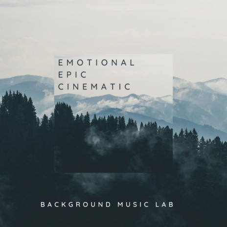 Emotional Epic Cinematic | Boomplay Music