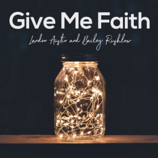 Give Me Faith (Acoustic)