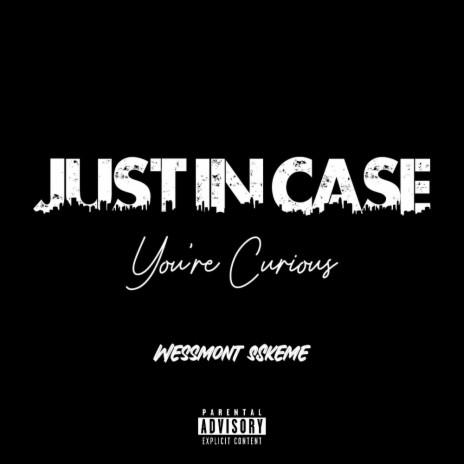 Just In Case (You're Curious) ft. YE Beats | Boomplay Music